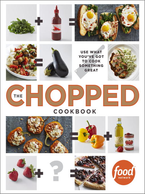 Title details for The Chopped Cookbook by Food Network Kitchen - Available